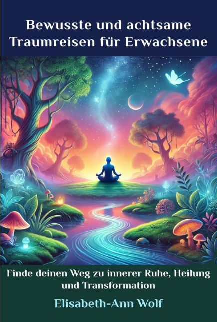 Cover von Bewusste und achtsame Traumreisen für Erwachsene
